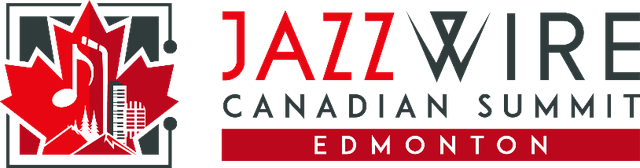 JazzWire Canadian Summit, Edmonton